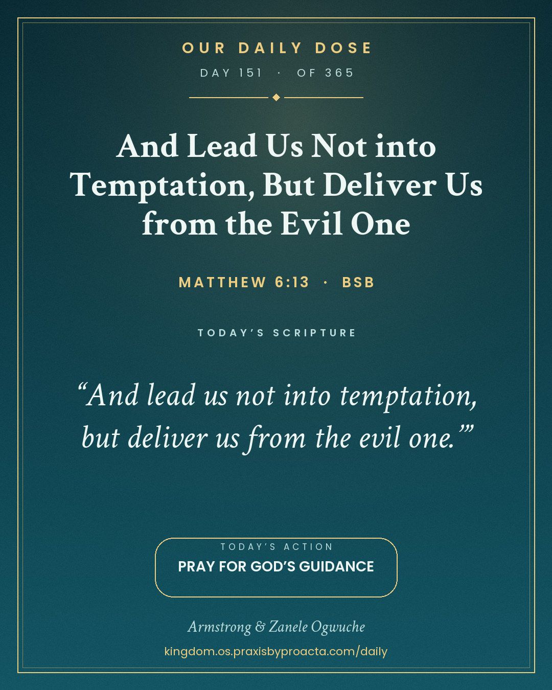And Lead Us Not into Temptation, But Deliver Us from the Evil One, Matthew 6:13