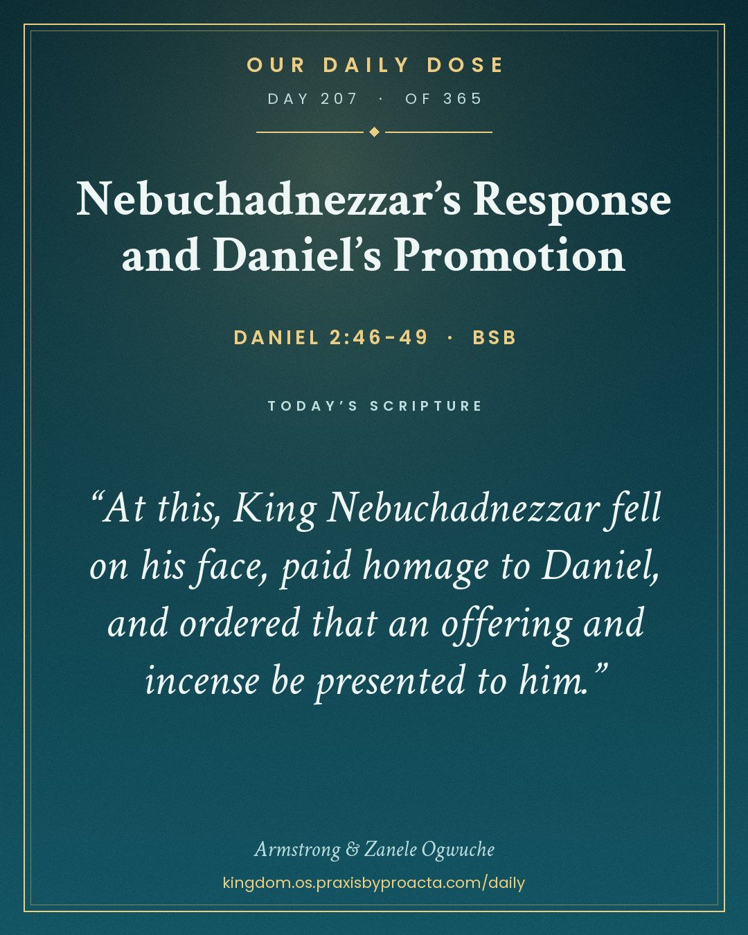 Nebuchadnezzar’s Response and Daniel’s Promotion, Daniel 2:46-49